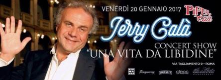 JERRY CALA' GUEST PIPER CLUB ROMA VENERDI 20 GENNAIO