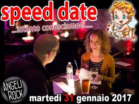 Martedi 31 gennaio Speed Date a Roma da Angeli Rock