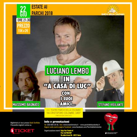 Luciano Lembo ai Parchi della Colombo con lo spettacolo “A casa di Luc”