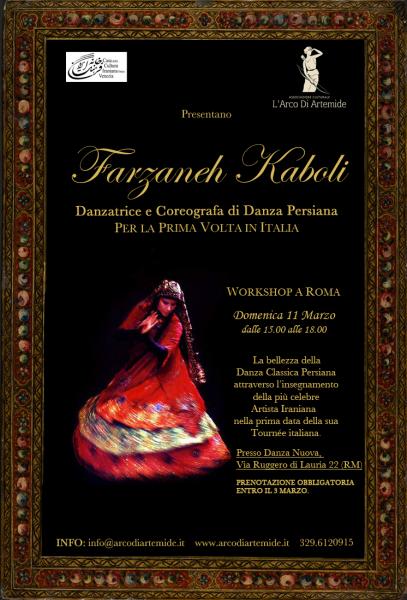 PER LA PRIMA VOLTA IN ITALIA! WORKSHOP DI DANZA PERSIANA CON FARZANEH KABOLI