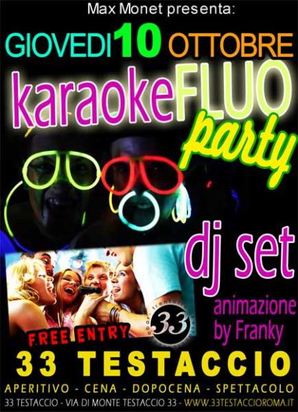 GIOVEDI 10 OTTOBRE KARAOKE FLUO PARTY – 33 Testaccio