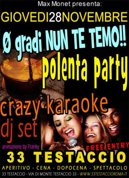 GIOVEDI 28/11 POLENTA KARAOKE PARTY - ZERO GRADI NUN TE TEMO
