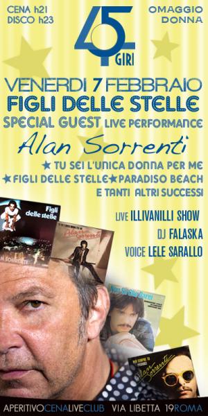 45 GIRI ROMA VENERDI 7 FEB ALAN SORRENTI LIVE 3381128328 LISTA ETAVOLI