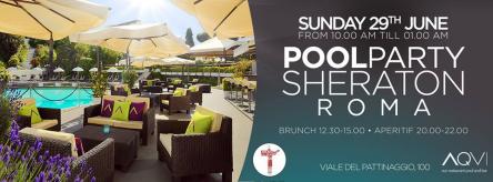 DOMENICA 29 GIUGNO 2014 – “POOL PARTY’’ SHERATON ROMA
