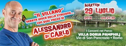 MARTEDI 29 LUGLIO 2014 ALESSANDRO DI CARLO SHOW - VILLA PAMPHILJ