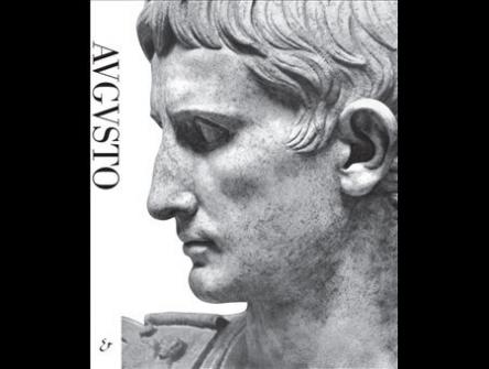 La Rivoluzione di Augusto. L’imperatore che riscrisse il tempo e lo spazio