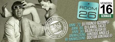 Room 26 | Venerdi 16 Gennaio 2015 | La Notte Vintage