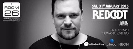 ROOM 26 ROMA SABATO 31-01-2015 - SPECIAL DJ GUEST REBOOT - LISTA ZEROSEI