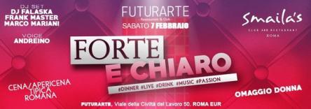Futurarte Roma | Sabato 7 Febbraio | Forte & Chiaro