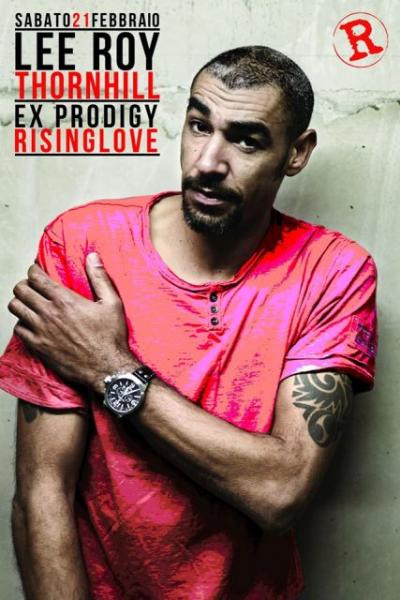 I big beat di Leeroy Thornhill (X-Prodigy) dal vivo al Rising Love