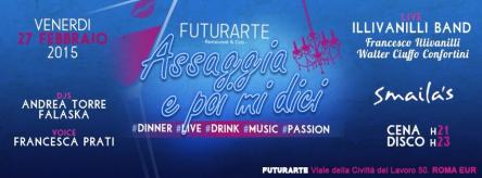 Futurarte Roma | Venerdi 27 Febbraio 2015 | Info 3476304510