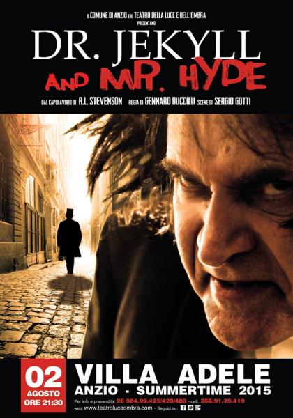 Doppio evento per il Teatro della Luce e dell’Ombra all’Anzio Summer Festival 2015: “Dr. Jekyll & Mr