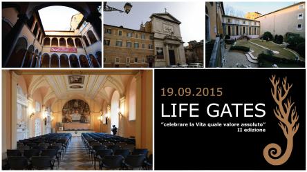 LIFE GATES “celebrare la Vita quale valore assoluto” II edizione 2015.