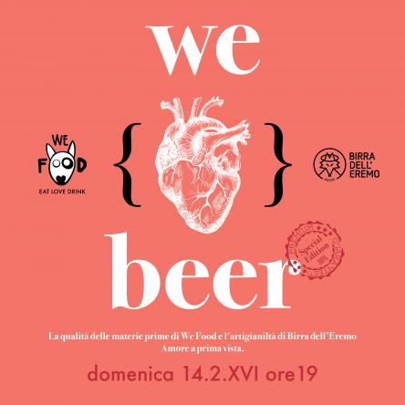 “Love is in the Beer”: We Food e Birra dell’Eremo si innamorano a San Valentino!
