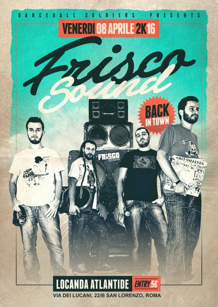 Ven 08/04 Dancehall Soldiers presents FRISCO SOUND at Locanda Atlantide (RM)