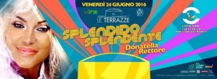 VENERDI 24 GIUGNO LE TERRAZZE ROMA - GUEST DONATELLA RETTORE