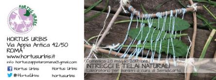 Laboratorio per bambini, INTRECCI E TELAI NATURALI, 28 maggio 2017