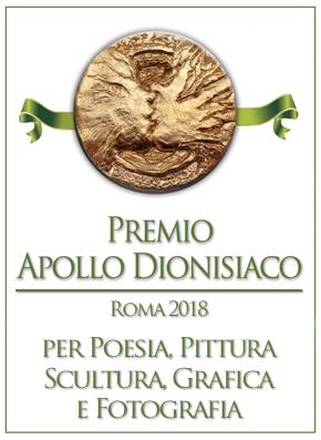 Premio Internazionale “Apollo dionisiaco” Roma 2018: l'annuale del senso della bellezza dell'arte.