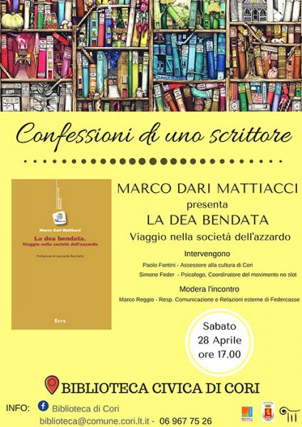 La Dea Bendata. Marco Dari Mattiacci a Cori per le Confessioni di uno Scrittore