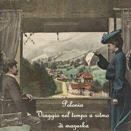 POLONIA. VIAGGIO NEL TEMPO A RITMO DI MAZURKA