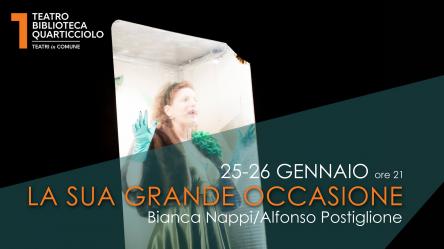 25 e 26 gennaio Bianca Nappi in La sua grande occasione al Teatro Biblioteca Quarticciolo