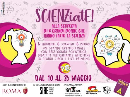 SCIENZiatE!: a Roma il Festival alla scoperta di 6 grandi scienziate della storia