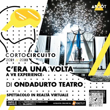 C’ERA UNA VOLTA - A VR experience   di ONDADURTO TEATRO