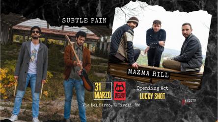 Mazma Rill | Subtle Pain | Opening Act Lucky Shot // Live al Dissesto Cult Tivoli