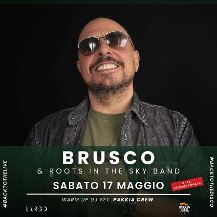 Brusco & Roots in the Sky in concerto a Largo Venue