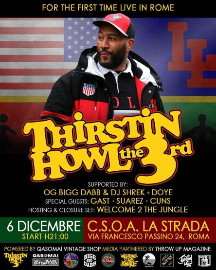 Thirstin Howl the 3rd per la prima volta a Roma