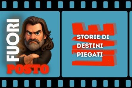 Fuori Posto. Storie di destini piegati Live