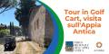 Tour in Golf Cart, Visita sull'Appia Antica